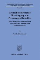 Duncker &. Humblot - Grenzuberschreitende Sitzverlegung Von Personengesellschaften: Neue Freiheit Der Rechtlichen Und Wirtschaftlichen Standortwahl Im Binnenmarkt?, Inbunden. Tillgänglighet: Lägg i varukorg