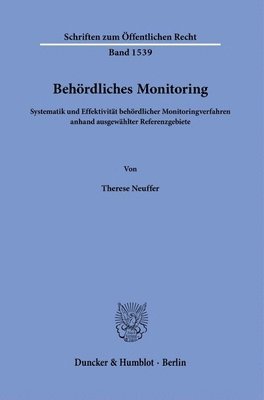 bokomslag Behordliches Monitoring: Systematik Und Effektivitat Behordlicher Monitoringverfahren Anhand Ausgewahlter Referenzgebiete