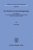 bokomslag Der Wechsel Zur Reinen Beitragszusage: Eine Moglichkeit Zur Weiteren Verbreitung Der Betrieblichen Altersversorgung Durch Das Neue Sozialpartnermodell