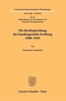 bokomslag Die Rechtsprechung Des Sondergerichts Freiburg 1940-1945