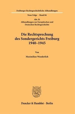 bokomslag Die Rechtsprechung des Sondergerichts Freiburg 1940-1945