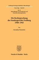 Die Rechtsprechung des Sondergerichts Freiburg 1940-1945 1