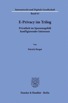 bokomslag E-Privacy Im Trilog: Privatheit Im Spannungsfeld Konfligierender Interessen