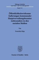 bokomslag Öffentlichkeitswirksame Äußerungen kommunaler Hauptverwaltungsbeamter insbesondere in den sozialen Medien