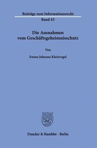 bokomslag Die Ausnahmen Vom Geschaftsgeheimnisschutz