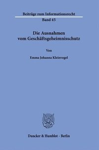 bokomslag Die Ausnahmen vom Geschäftsgeheimnisschutz