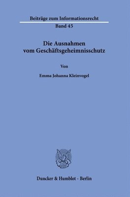 bokomslag Die Ausnahmen Vom Geschaftsgeheimnisschutz