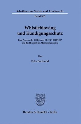 bokomslag Whistleblowing und Kündigungsschutz