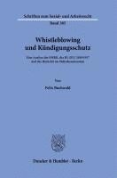 bokomslag Whistleblowing Und Kundigungsschutz: Eine Analyse Der Emrk, Der Rl (Eu) 2019/1937 Und Des Hinschg Im Mehrebenensystem