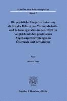 bokomslag Die gesetzliche Ehegattenvertretung als Teil der Reform des Vormundschafts- und Betreuungsrechts im Jahr 2021 im Vergleich mit den gesetzlichen Angehörigenvertretungen in Österreich und der Schweiz