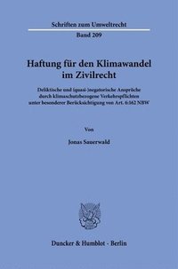 bokomslag Haftung Fur Den Klimawandel Im Zivilrecht: Deliktische Und (Quasi-)Negatorische Anspruche Durch Klimaschutzbezogene Verkehrspflichten Unter Besonderer