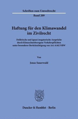 bokomslag Haftung Fur Den Klimawandel Im Zivilrecht: Deliktische Und (Quasi-)Negatorische Anspruche Durch Klimaschutzbezogene Verkehrspflichten Unter Besonderer