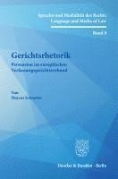 Gerichtsrhetorik: Persuasion Im Europaischen Verfassungsgerichtsverbund 1