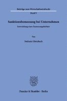 bokomslag Sanktionsbemessung Bei Unternehmen: Entwicklung Einer Zumessungsleitlinie