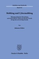 Mobbing Und Cybermobbing: Phanomenologische Betrachtung Und Strafrechtliche Analyse Psychischer Gewalt de Lege Lata Sowie de Lege Ferenda 1