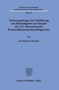 bokomslag Verfassungsfragen Der Einfuhrung Von Klimaabgaben Am Beispiel Der Co2-Bepreisung Des Brennstoffemissionshandelsgesetzes