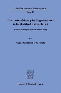 bokomslag Die Strafverfolgung des Negationismus in Deutschland und in Italien