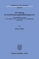 Die Geltung Des Lieferkettensorgfaltspflichtengesetzes: Der Personliche ( 1 Lksg) Sowie Sachliche ( 2 Abs. 5 Bis 8 Lksg) Anwendungsbereich Des Gesetze 1