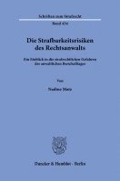 bokomslag Die Strafbarkeitsrisiken des Rechtsanwalts