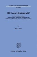 bokomslag SICC oder Schiedsgericht?