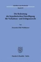 bokomslag Die Bedeutung der hypothetischen Einwilligung für Verhaltens- und Erfolgsunrecht