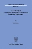 bokomslag Die Zulässigkeit der Allgemeinverfügung als Rechtsform befehlender Hoheitsakte