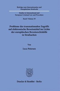 bokomslag Probleme Des Transnationalen Zugriffs Auf Elektronische Beweismittel Im Lichte Der Europaischen Beweisrechtshilfe in Strafsachen