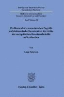 Probleme Des Transnationalen Zugriffs Auf Elektronische Beweismittel Im Lichte Der Europaischen Beweisrechtshilfe in Strafsachen 1