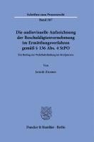 bokomslag Die audiovisuelle Aufzeichnung der Beschuldigtenvernehmung im Ermittlungsverfahren gemäß § 136 Abs. 4 StPO