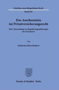 bokomslag Das Anerkenntnis im Privatversicherungsrecht