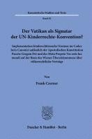 bokomslag Der Vatikan ALS Signatar Der Un-Kinderrechte-Konvention?: Implementation Kinderschutzender Normen Im Codex Iuris Canonici Anlasslich Der Apostolischen