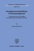 Michael Niklas Mayer - Berufsgenossenschaftliches Wissensmanagement: Unternehmenswissen ALS Grundlage Der Unfallversicherungsrechtlichen Pravention, Häftad