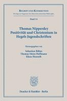 bokomslag Thomas Nipperdey. Positivität und Christentum in Hegels Jugendschriften
