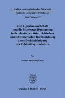 bokomslag Der Eigentumsvorbehalt und die Sicherungsübereignung in der deutschen, österreichischen und schweizerischen Rechtsordnung unter Berücksichtigung des Publizitätsgrundsatzes