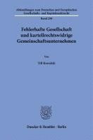 bokomslag Fehlerhafte Gesellschaft und kartellrechtswidrige Gemeinschaftsunternehmen