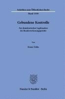 Duncker &. Humblot - Gebundene Kontrolle: Zur Demokratischen Legitimation Des Bundesverfassungsgerichts, Inbunden