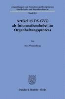 Artikel 15 DS-GVO als Informationshebel im Organhaftungsprozess 1