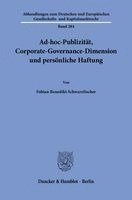 Duncker &. Humblot, Fabian Benedikt Schwarzfischer - Ad-Hoc-Publizitat, Corporate-Governance-Dimension Und Personliche Haftung, Inbunden