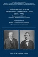 Der Briefwechsel zwischen Adolf Harnack und Friedrich Althoff (1886-1908)