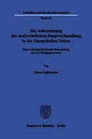 Die Aufzeichnung der strafrechtlichen Hauptverhandlung in der Europäischen Union