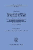 Georg Freund, Frauke Rostalski, Alexander Koch, Annika Bünzel - Schuldspruch und Strafe als Resonanz des Rechts, Inbunden