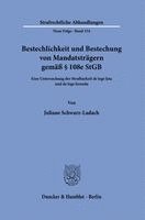 Bestechlichkeit und Bestechung von Mandatsträgern gemäß § 108e StGB
