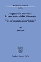 Dirk Jester - Die prozessuale Komponente der steuerstrafrechtlichen Selbstanzeige, Häftad