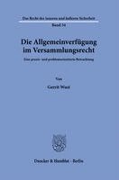 Gerrit Wust - Die Allgemeinverfügung im Versammlungsrecht, Häftad