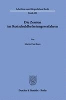 Moritz Paul Born - Die Zession im Restschuldbefreiungsverfahren, Häftad
