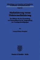 Lennard Dionn Westphal - Mediatisierung versus Disintermediatisierung, Häftad