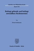 Florian Korbmacher - Bedingt geltende und bedingt anwendbare Rechtsnormen, Häftad