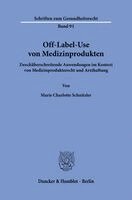 Marie Charlotte Schnitzler - Off-Label-Use von Medizinprodukten, Inbunden