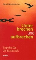Bernd Mönkebüscher - Unterbrechen und aufbrechen, Häftad