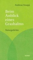 Andreas Knapp - Beim Anblick eines Grashalms, Häftad